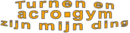 Turnen en  acro-gym zijn mijn ding