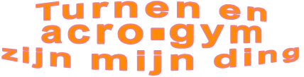 Turnen en  acro-gym zijn mijn ding
